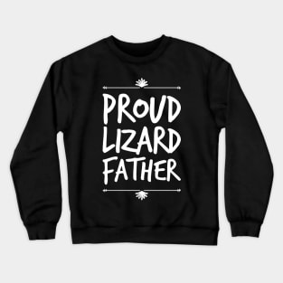 Proud lizard father Crewneck Sweatshirt